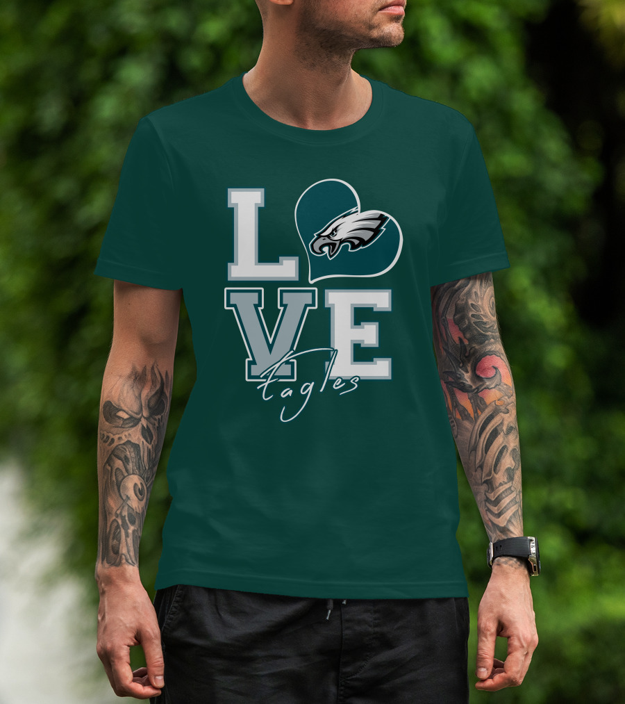 Love Eagles Philadelphia Football Fan T-Shirt