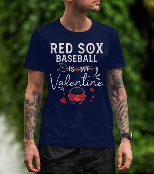 Red Sox Baseball Is My Valentine With Heart And Arrow T-Shirt