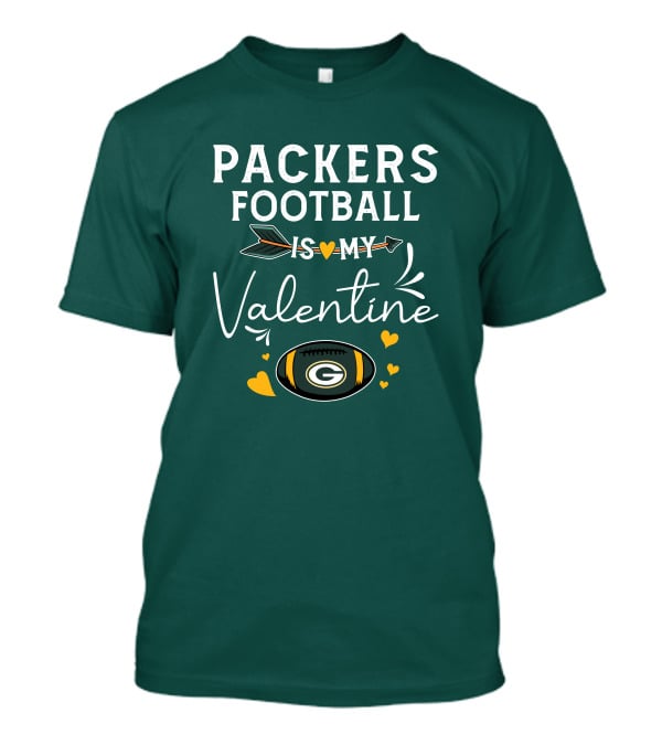 Packers Football Is My Valentine With Green Bay Logo And Hearts T-Shirt