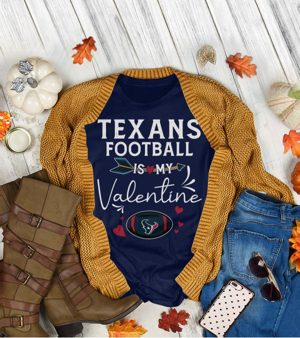 Texans Football Is My Valentine Heart And Arrow Design With Football Helmet And Hearts T-Shirt