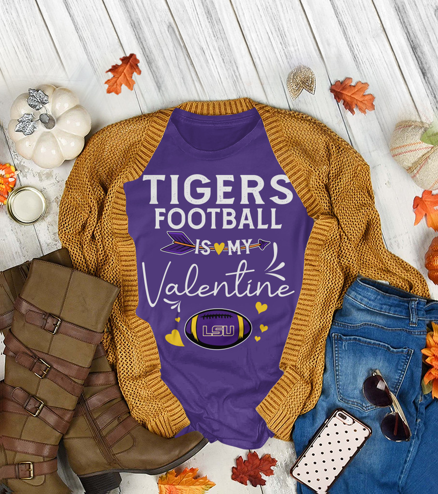 Tigers Football is My Valentine LSU T-Shirt