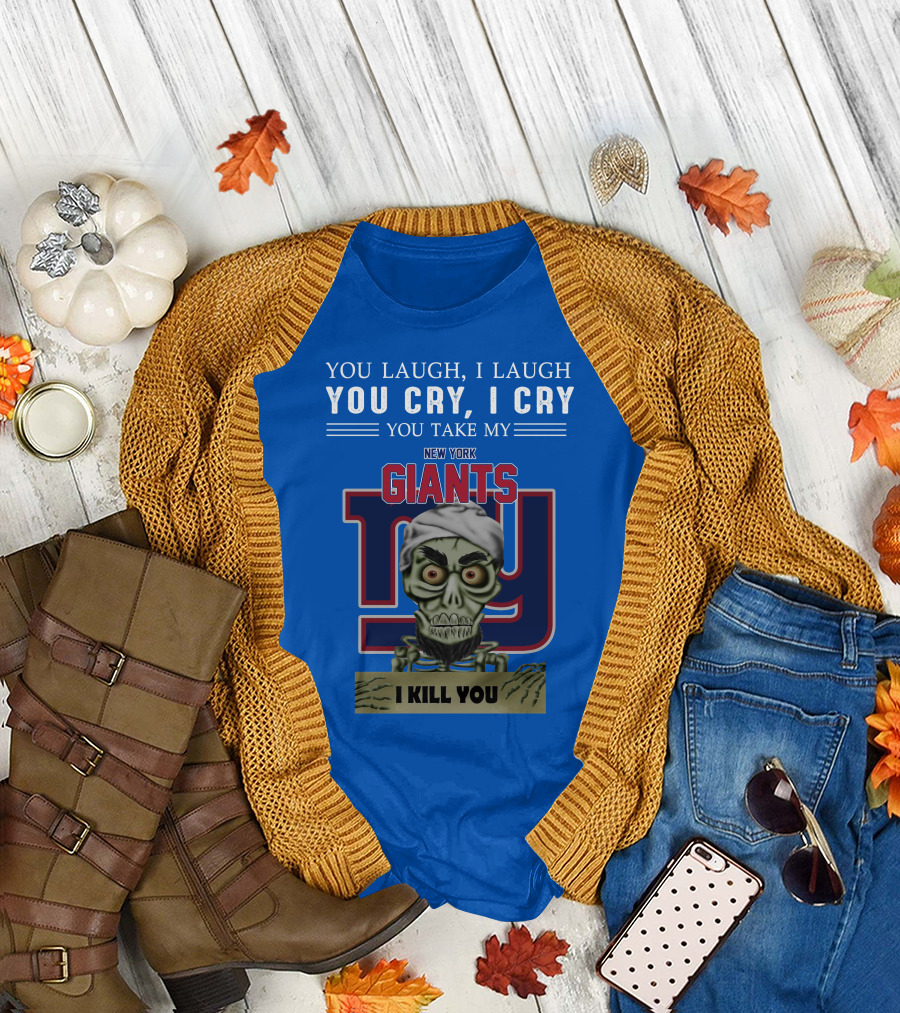 New York Giants Jeff Dunham You Laugh I Laugh You Cry I Cry I Kill You T-Shirt