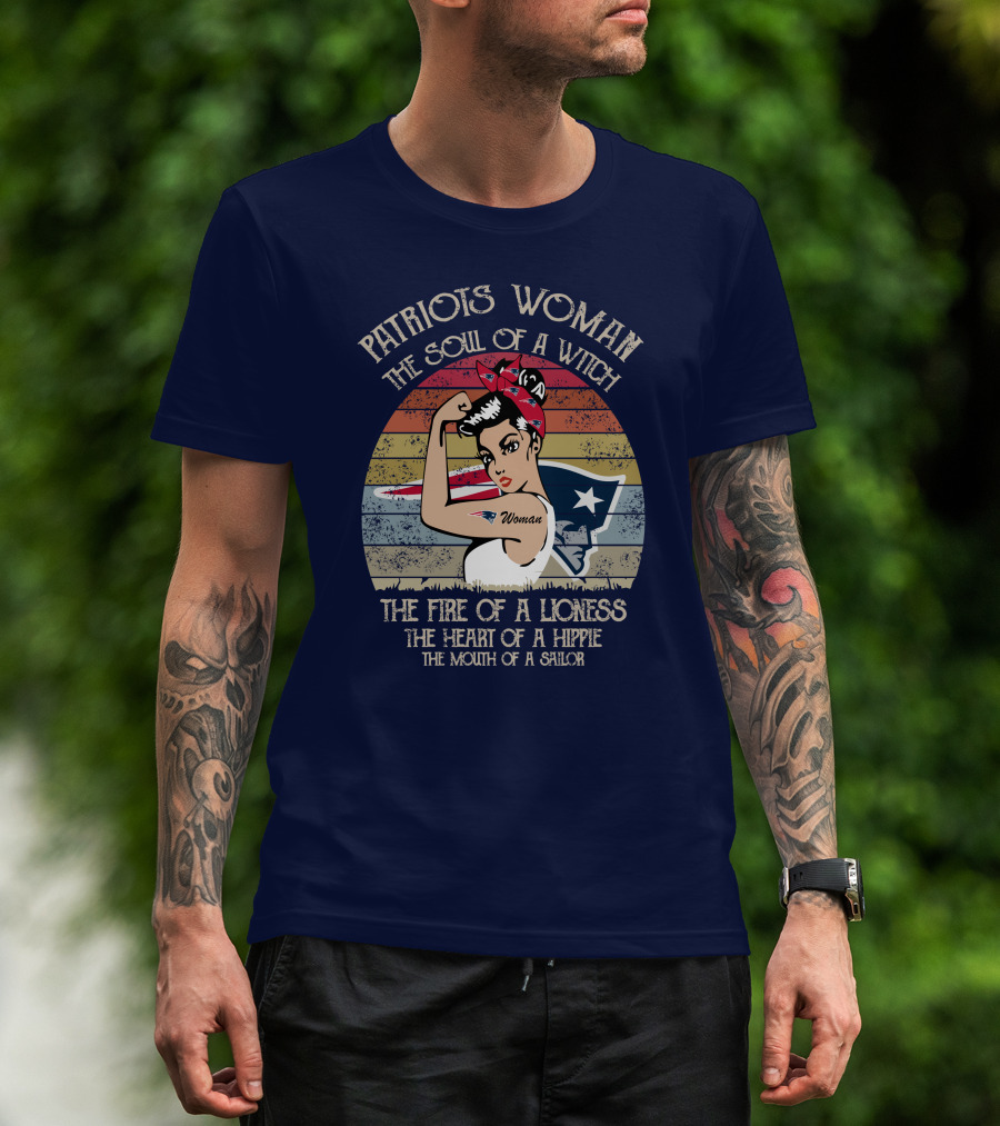 Patriots Woman The Soul Of A Witch The Fire Of A Lioness The Heart Of A Hippie The Mouth Of A Sailor T-Shirt