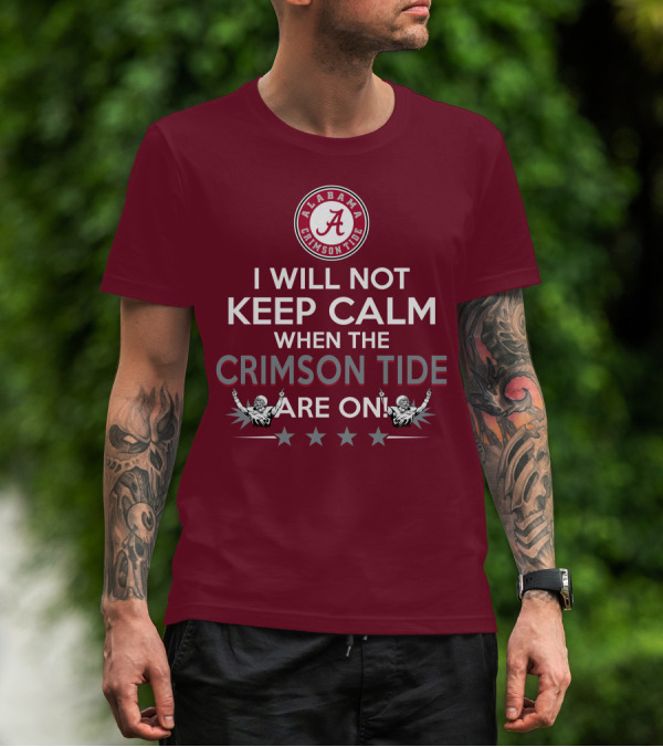 Alabama Crimson Tide No Calm Football Fan Enthusiasm Stars T-Shirt