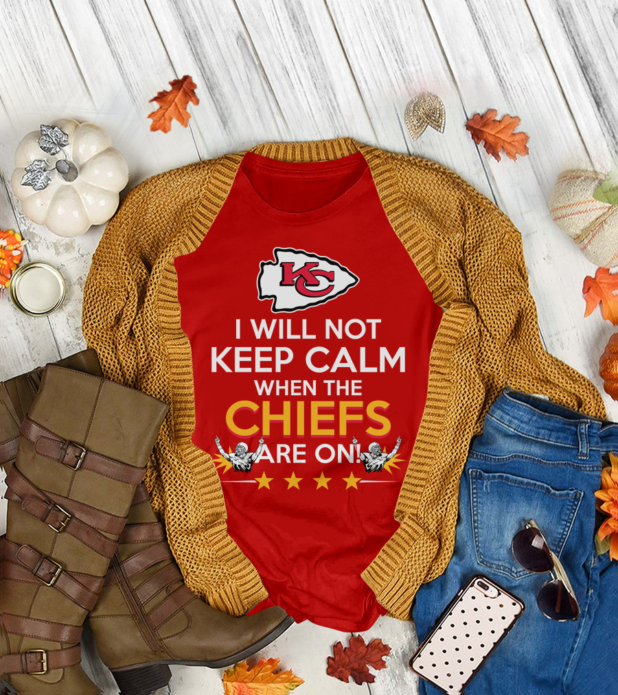 I Will Not Keep Calm When The Chiefs Are On KC Logo With Stars And Figures T-Shirt