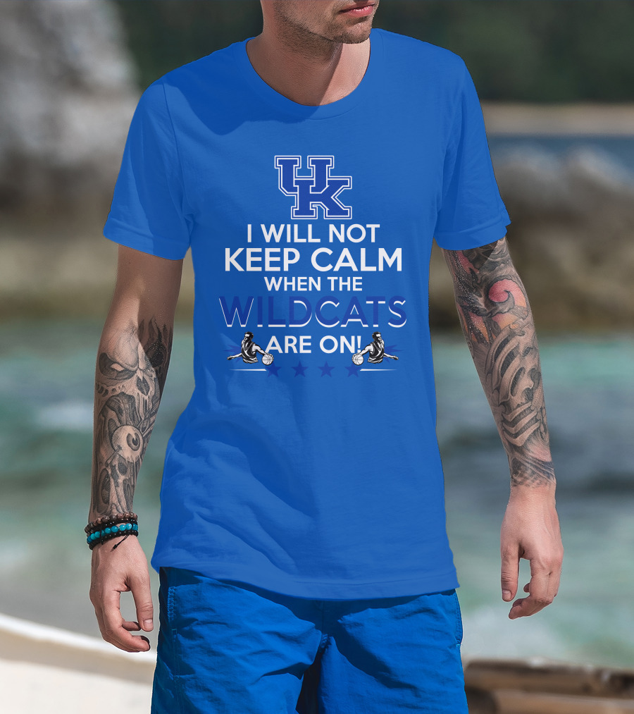 Uk Wildcats Basketball Fans Can't Keep Calm When Game's On T-Shirt