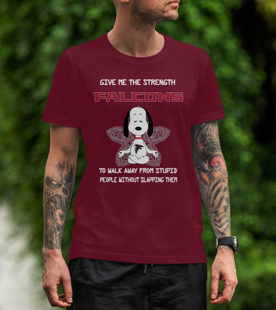 Give Me The Strength Falcons Snoopy To Walk Away From Stupid People Without Slapping Them T-Shirt