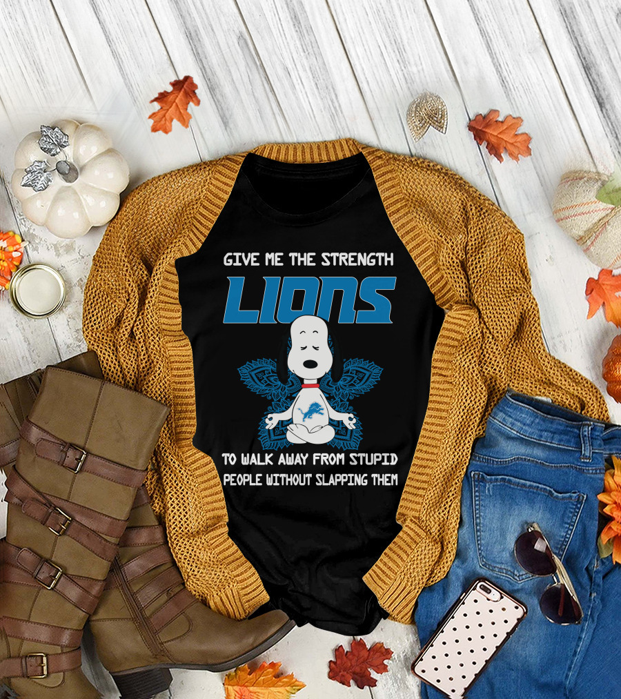Give Me the Strength Lions Snoopy Yoga to Walk Away from Stupid People Without Slapping Them T-Shirt