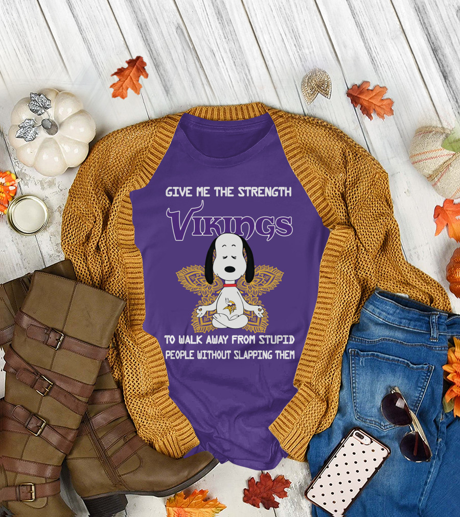 Vikings Snoopy Yoga Give Me The Strength To Walk Away From Stupid People Without Slapping Them T-Shirt
