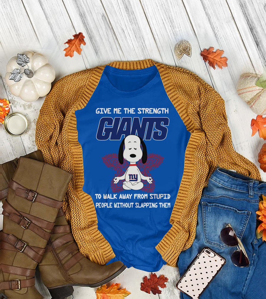 Give Me The Strength Giants Snoopy To Walk Away From Stupid People Without Slapping Them T-Shirt