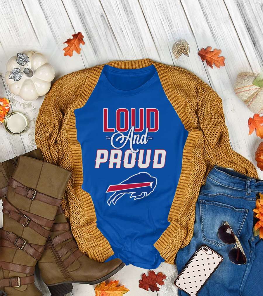 Loud and Proud Buffalo Bills Red White Blue Football Spirit T-Shirt