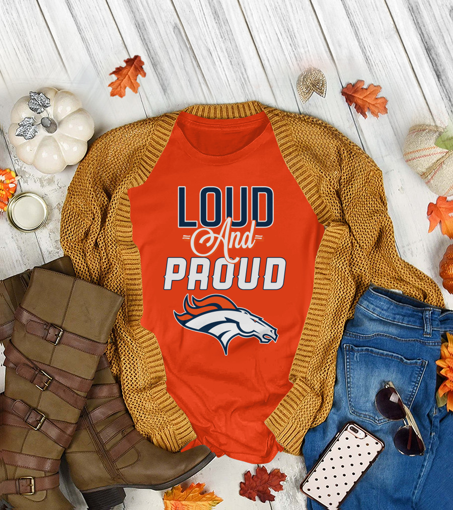 Denver Broncos Loud and Proud with Team T-Shirt