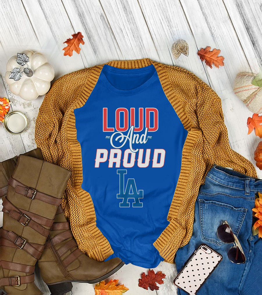 Loud And Proud LA Dodgers T-Shirt