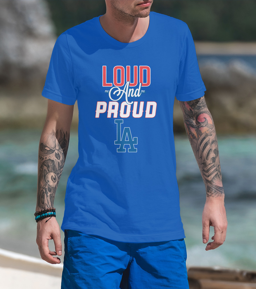 Loud And Proud LA Dodgers T-Shirt