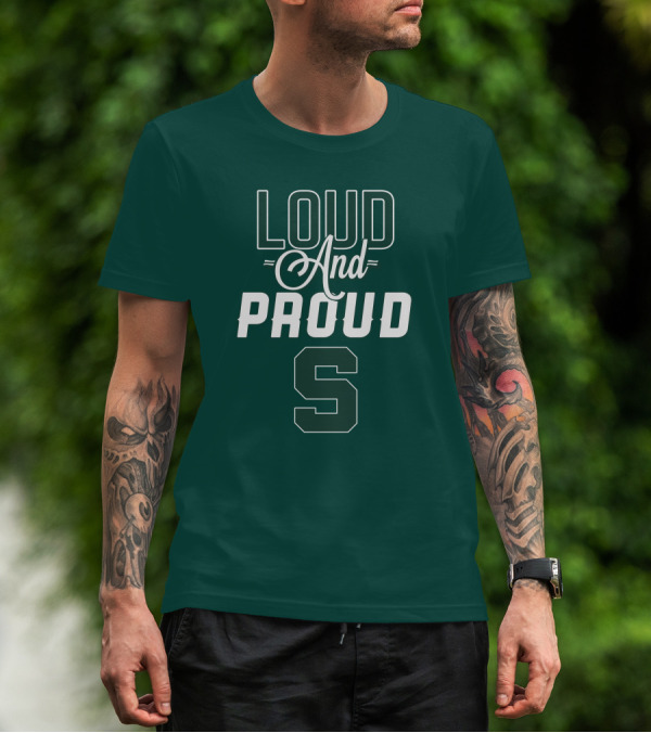Loud And Proud Michigan State Spartans S T-Shirt