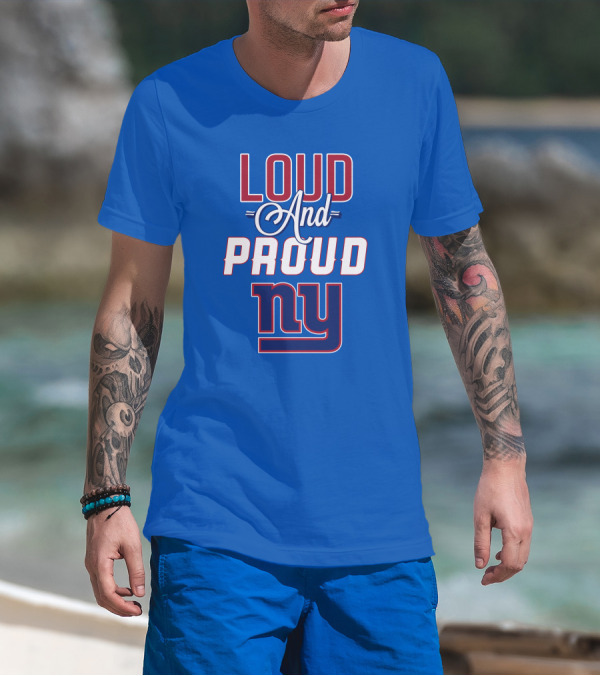 Loud And Proud NY Giants T-Shirt