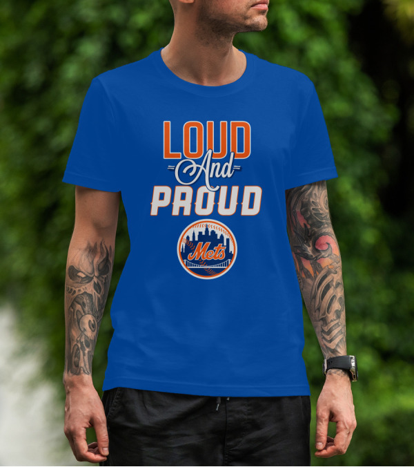Loud And Proud New York Mets T-Shirt