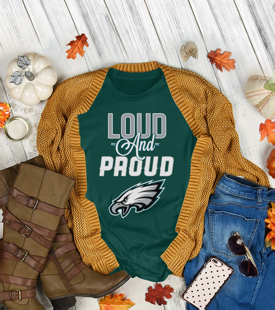 Philadelphia Eagles Loud and Proud T-Shirt