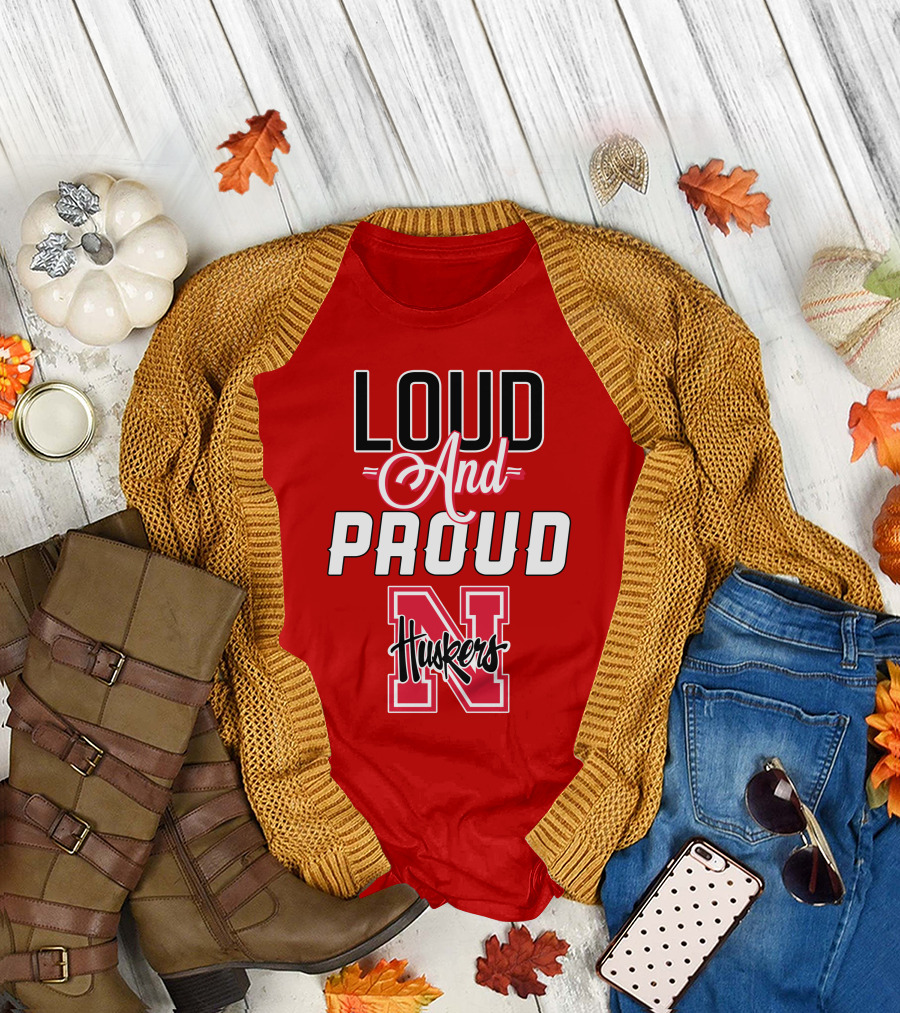 Loud and Proud Huskers Nebraska Cornhuskers T-Shirt
