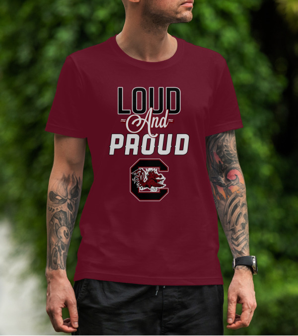Loud And Proud South Carolina Gamecocks T-Shirt