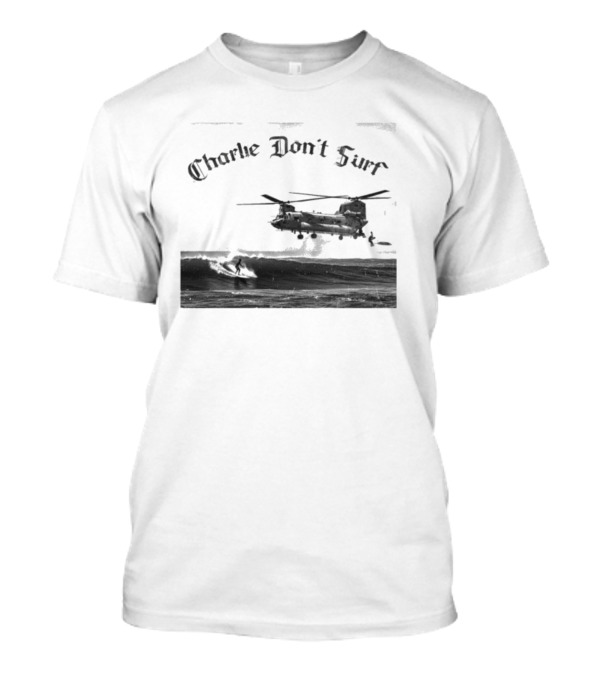 Charlie Don’t Surf Military Helicopter Waves T-Shirt