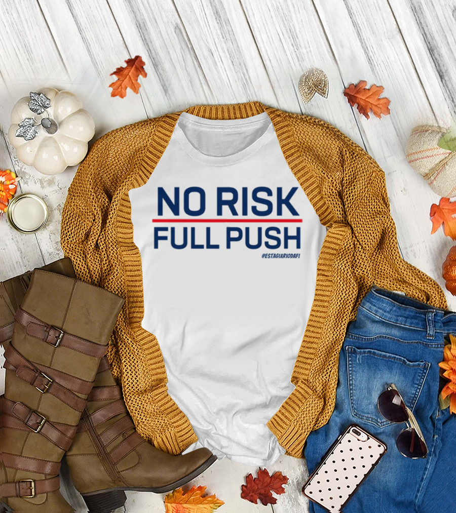 NO RISK FULL PUSH Crossfit Motivational Phrase T-Shirt