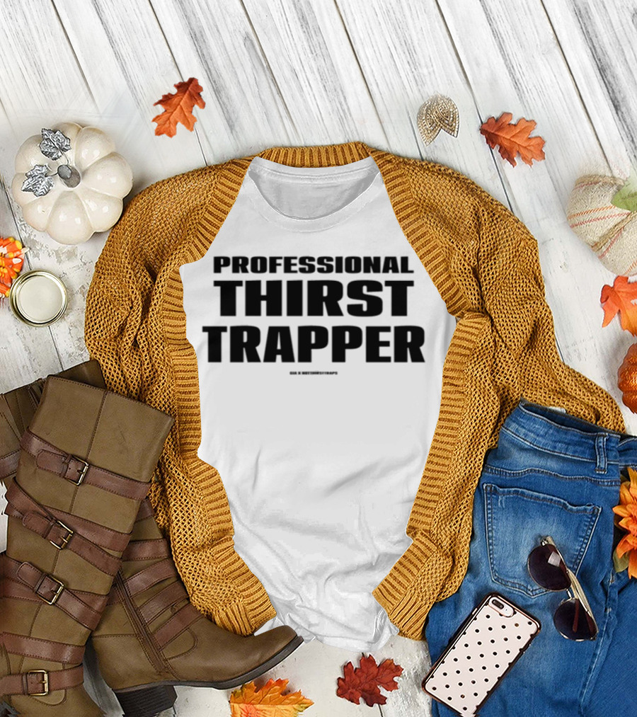 Professional Thirst Trapper Record Breaker T-Shirt