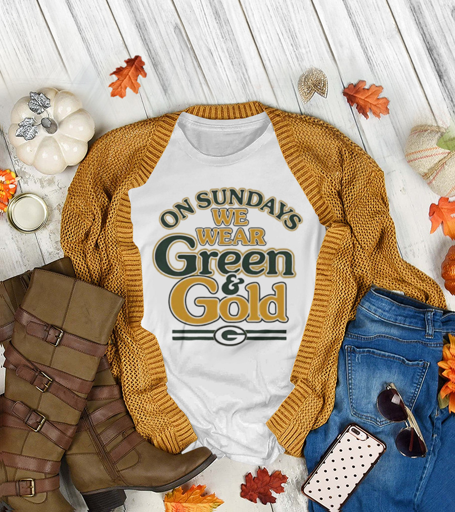 On Sundays We Wear Green and Gold Packers Fan Gear T-Shirt