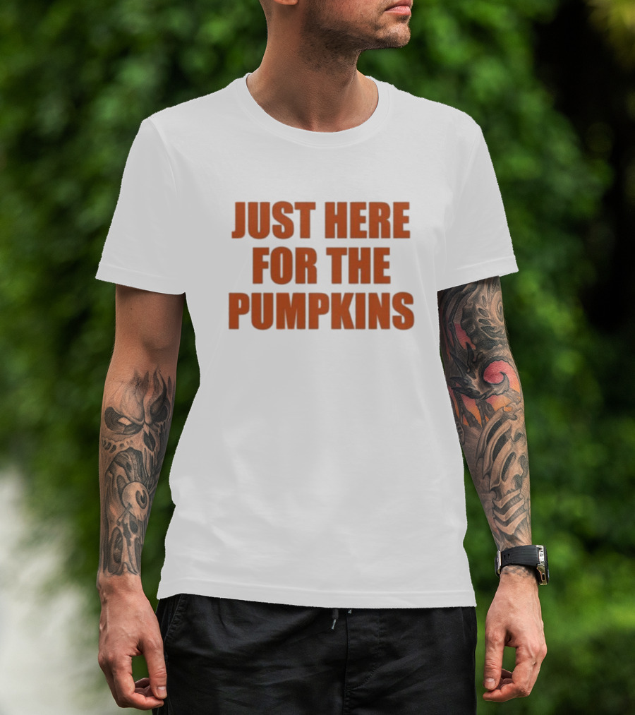 "Just Here For The Pumpkins Halloween Autumn Festive Vibes" T-Shirt