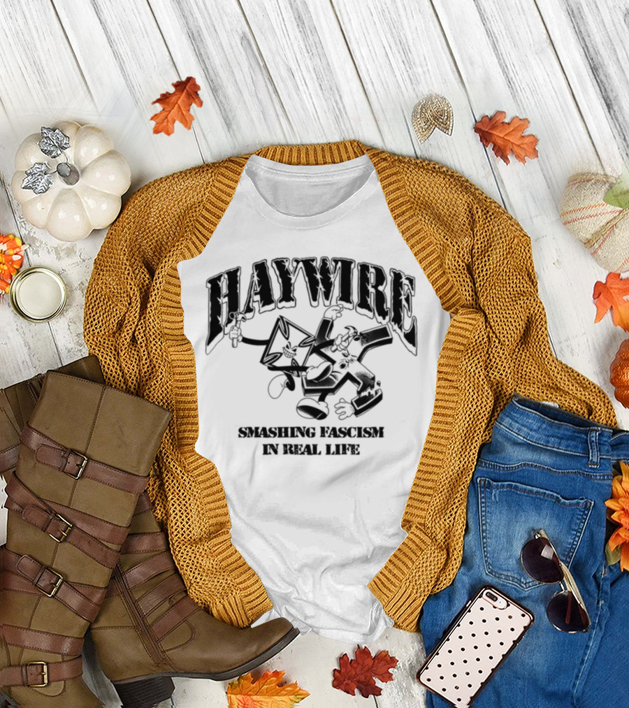 Haywire Smash Fascism In Real Life Fist Logo Bold Statement T-Shirt