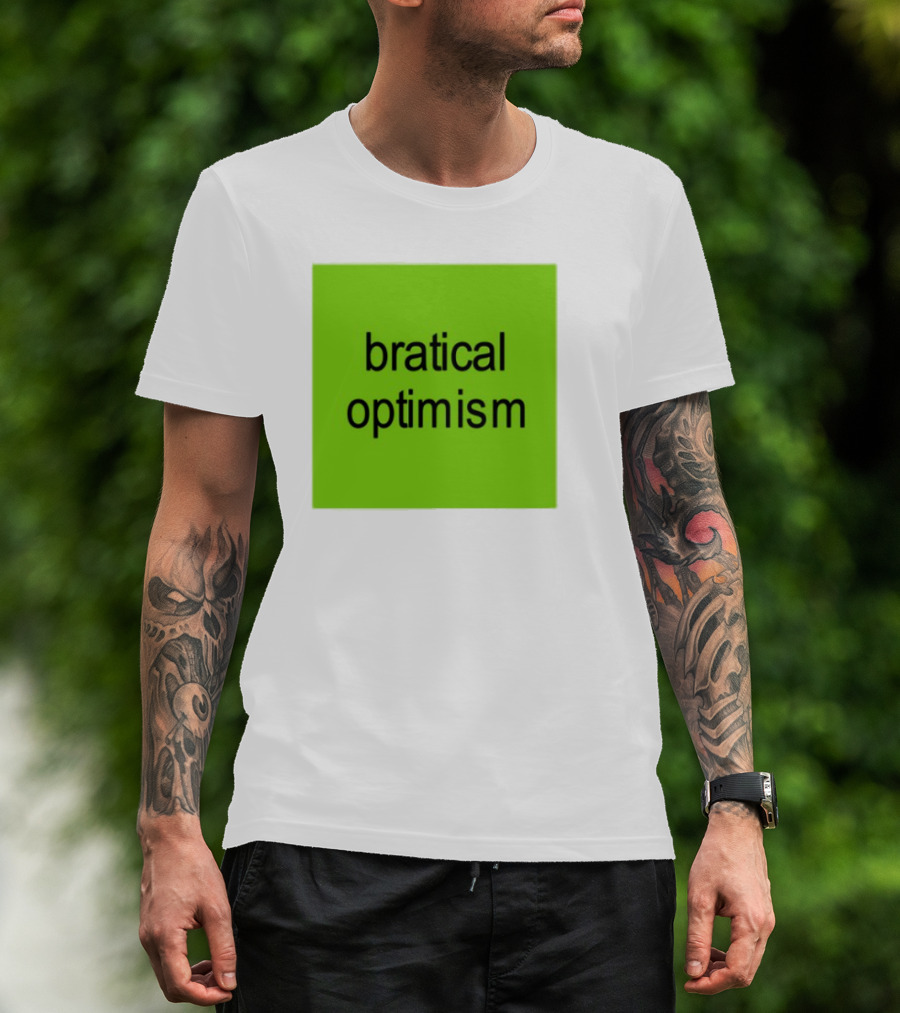 Bratical Optimism Bold Green Typography T-Shirt