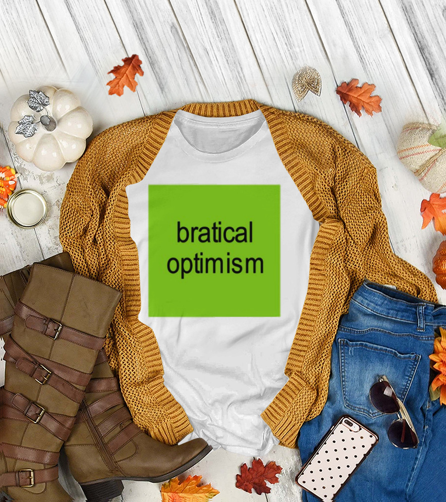 Bratical Optimism Bold Green Typography T-Shirt