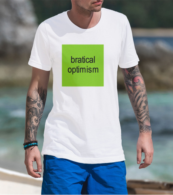 Bratical Optimism Bold Green Typography T-Shirt