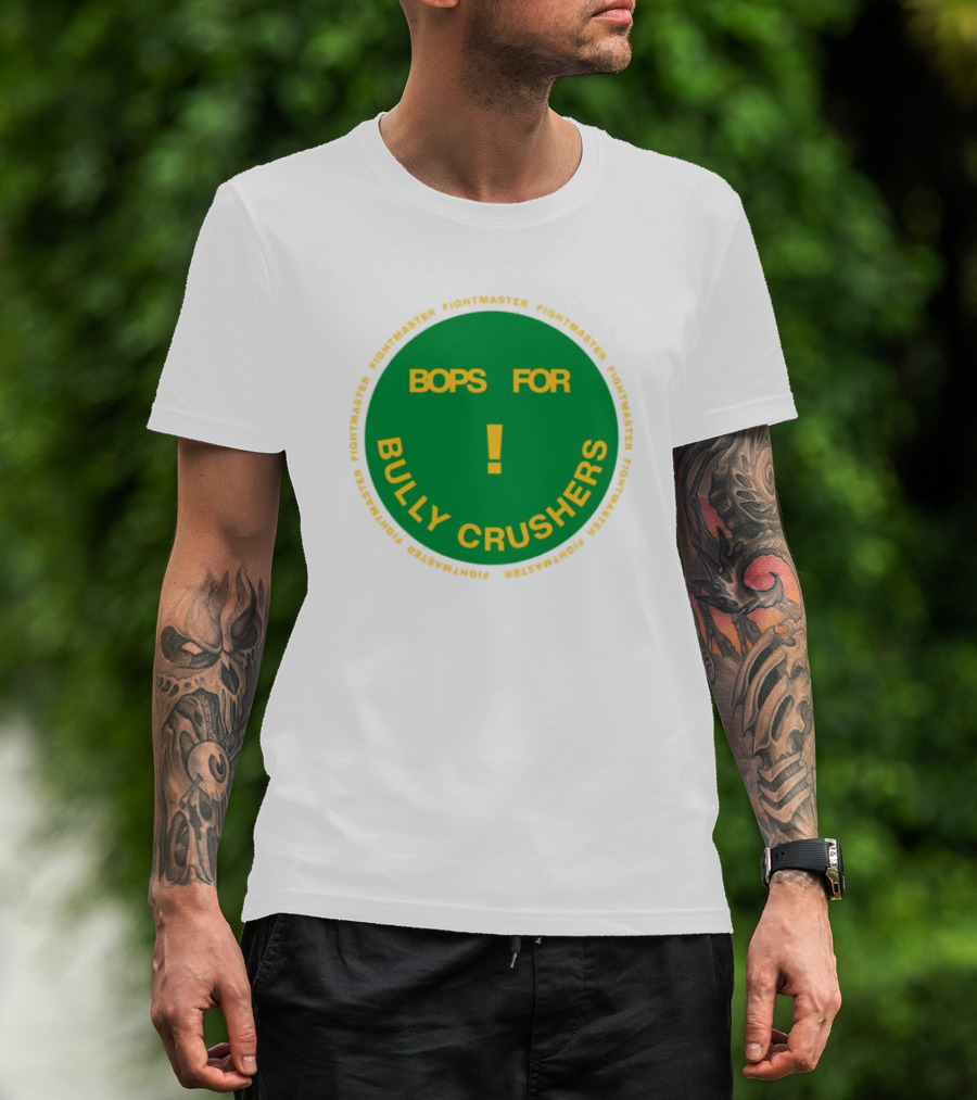 Bops For Bully Crushers Fightmastermusic Exclamation Circle Green Yellow T-Shirt