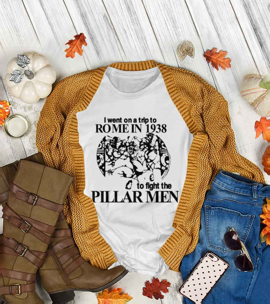 Hoshis I Went On A Trip To Rome In 1938 To Fight The Pillar Men Adventure T-Shirt