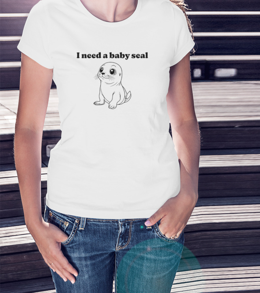 I Need A Baby Seal Cute Animal Illustration T-Shirt