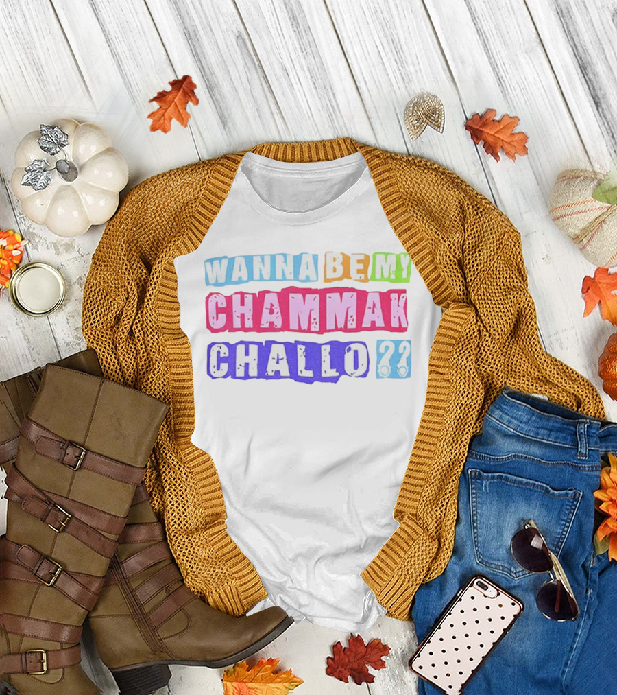 Wanna Be My Chammak Challo Colorful Block Letters Playful Question T-Shirt