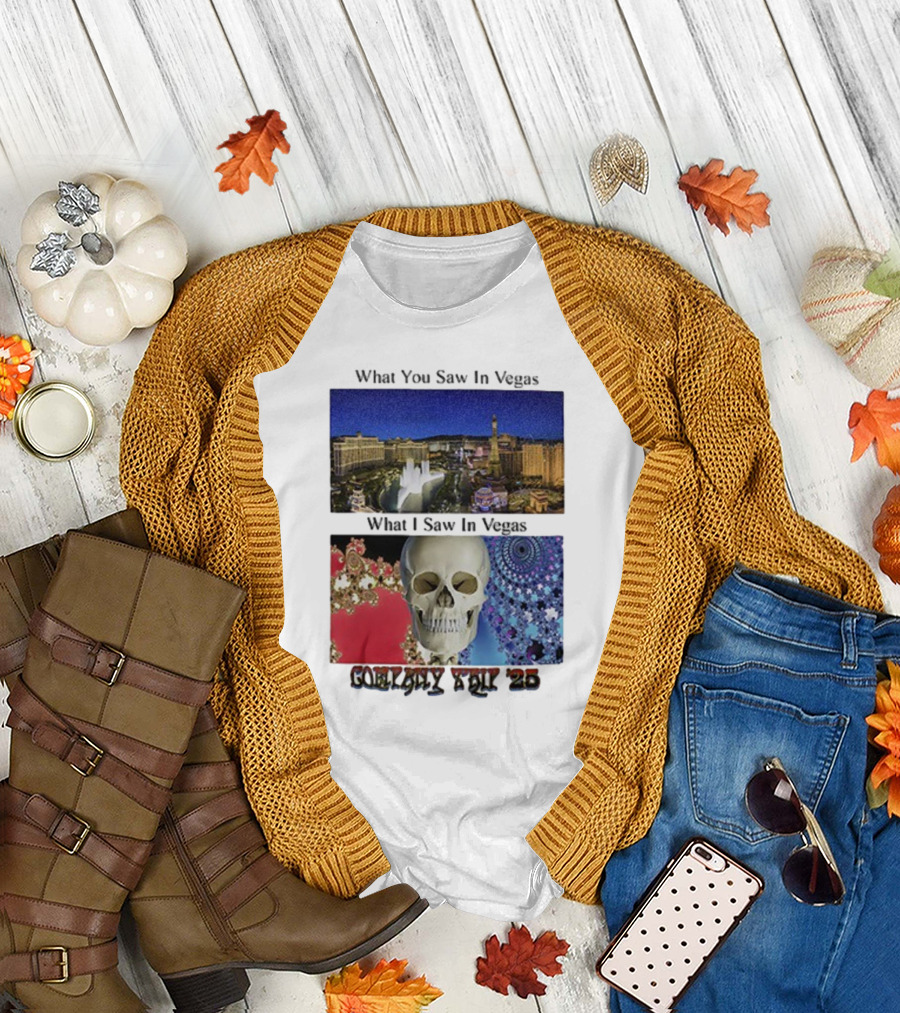 What You Saw in Vegas What I Saw in Vegas Company Trip 25 T-Shirt