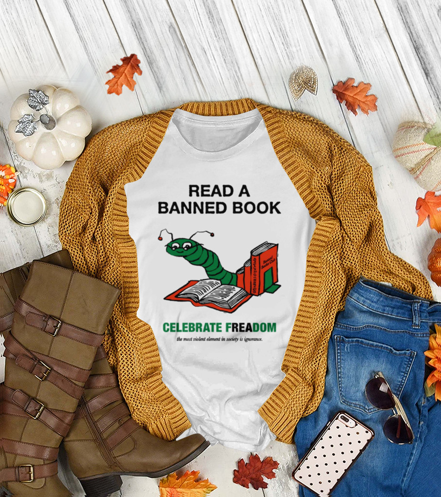 Celebrate Freadom Read A Banned Book Banned Book Club Worm Reading T-Shirt