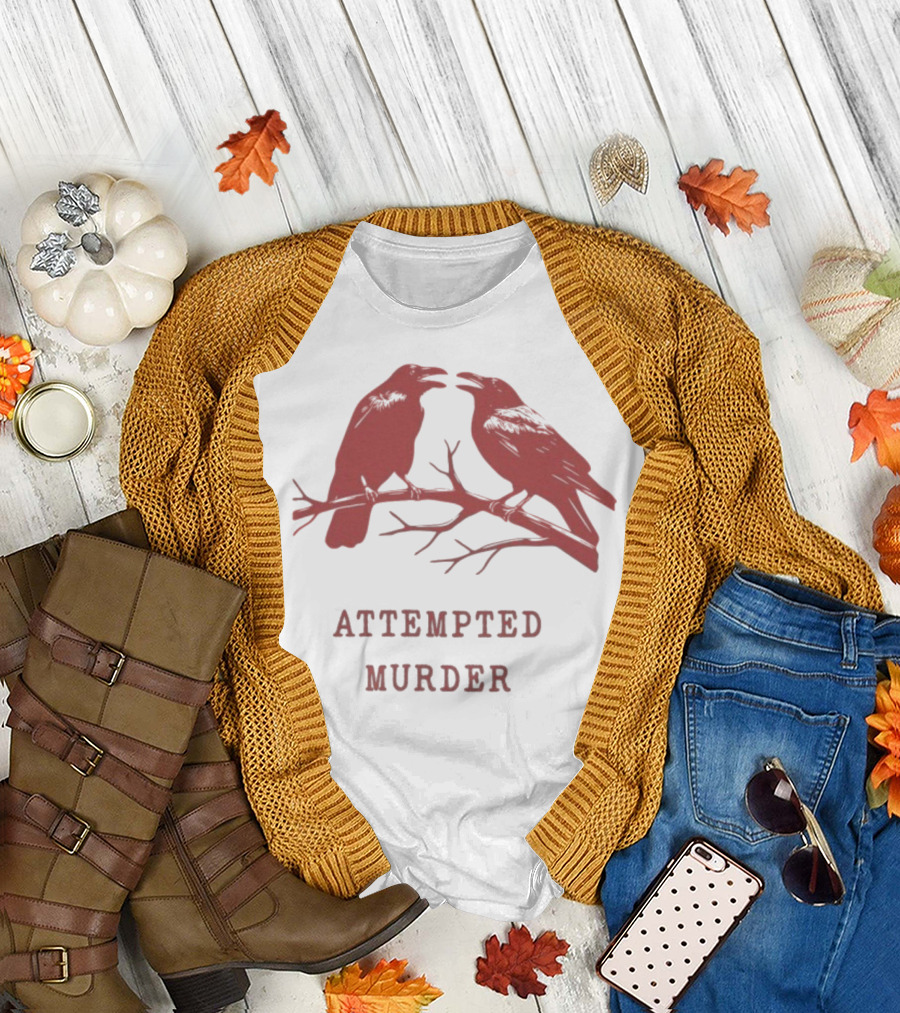 Attempted Murder with Crows on Branch T-Shirt