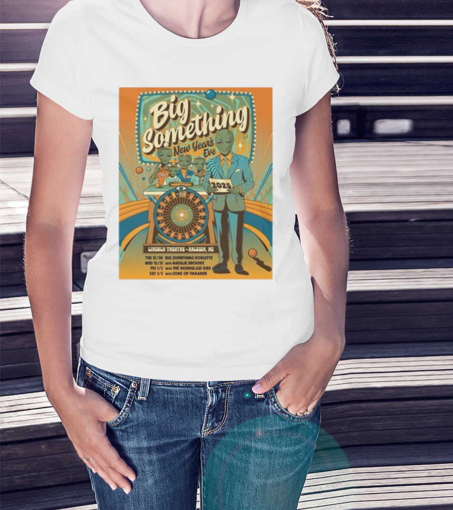 Big Something New Year's Eve 2025 Lincoln Theatre Raleigh NC Alien Roulette T-Shirt