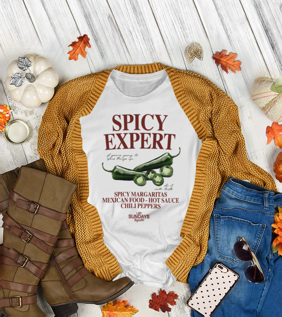 Spicy Expert Spicy Margaritas Mexican Food Hot Sauce Chili Peppers T-Shirt