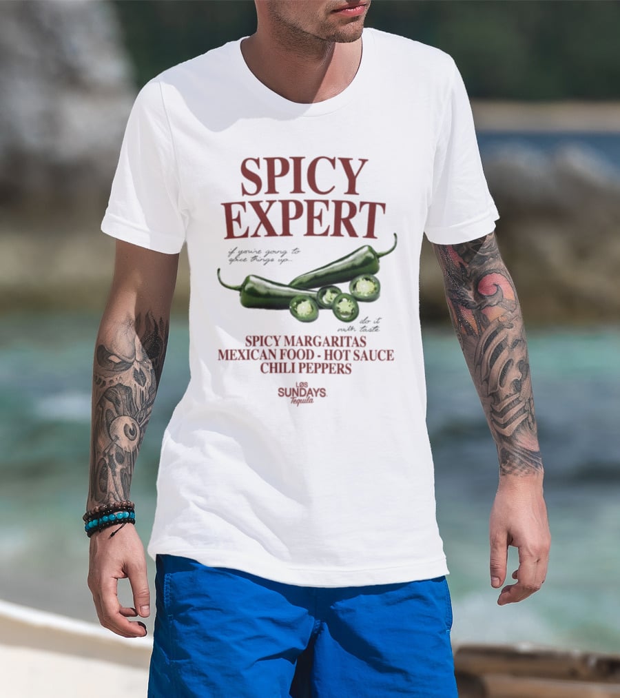 Spicy Expert Spicy Margaritas Mexican Food Hot Sauce Chili Peppers T-Shirt