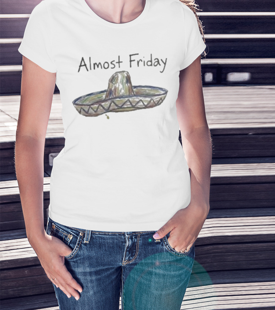 Almost Friday Sombrero Fiesta Fun T-Shirt