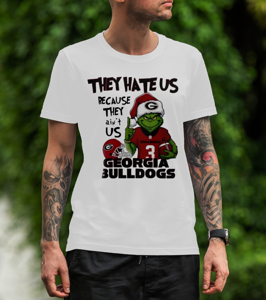 Georgia Bulldogs Grinch They Hate Us Because They Ain’t Us Football Fan Apparel T-Shirt