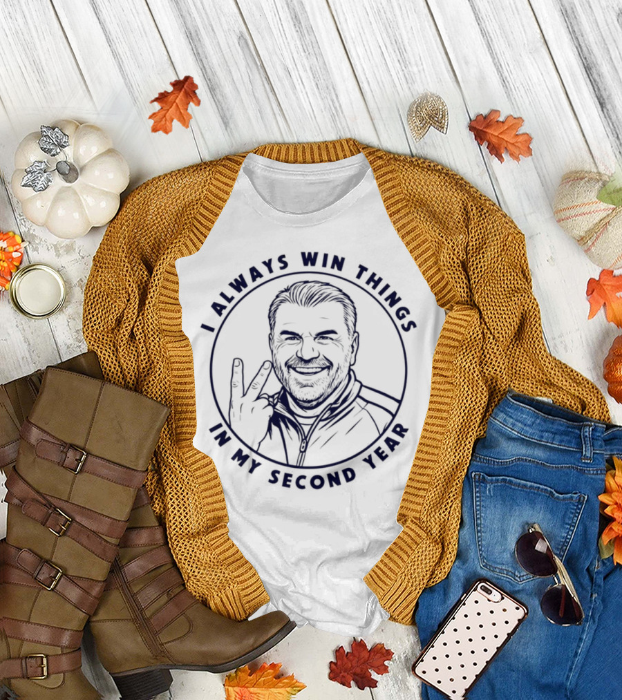 I Always Win Things in My Second Year Ange Postecoglou Tottenham T-Shirt