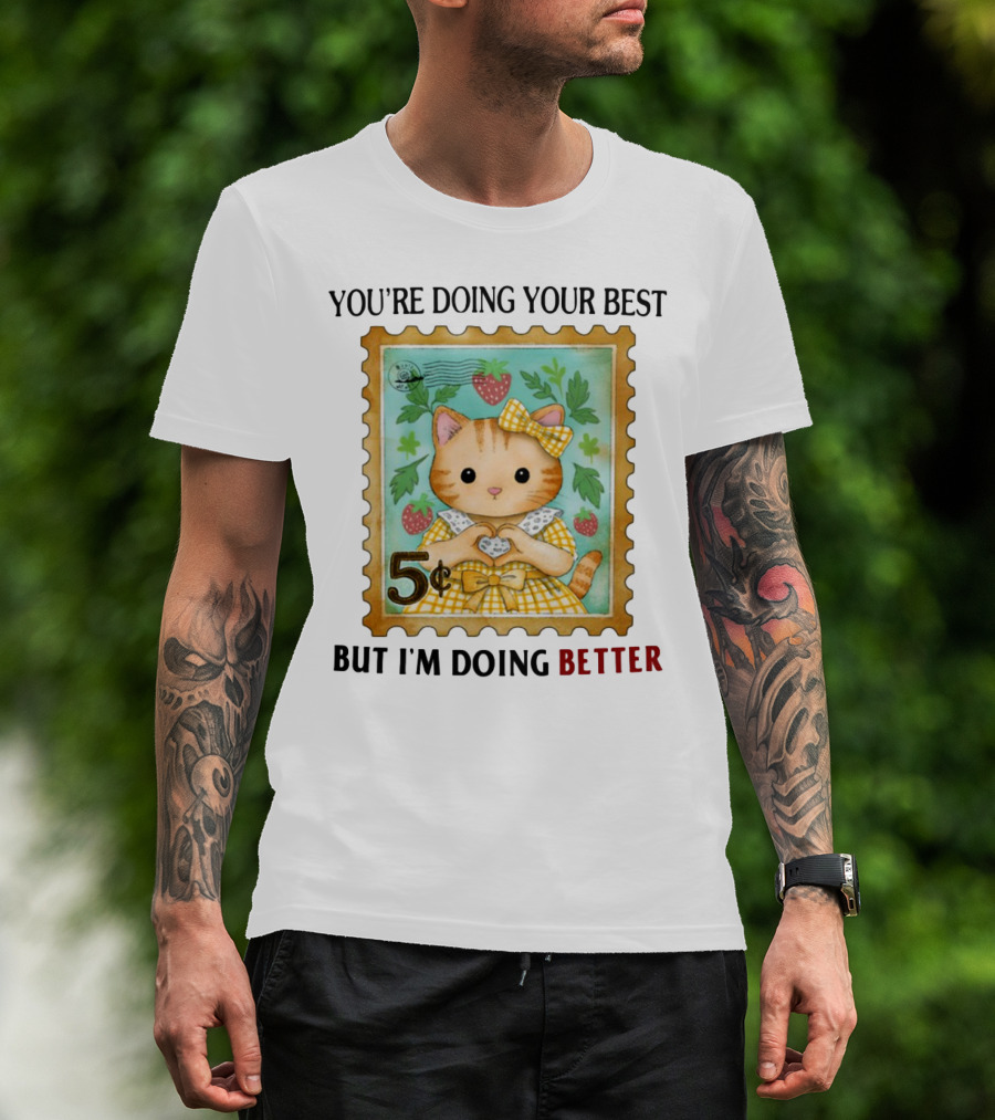 Jmcgg You're Doing Your Best But I'm Doing Better Cat Stamp 5 Cents Strawberry Bow T-Shirt