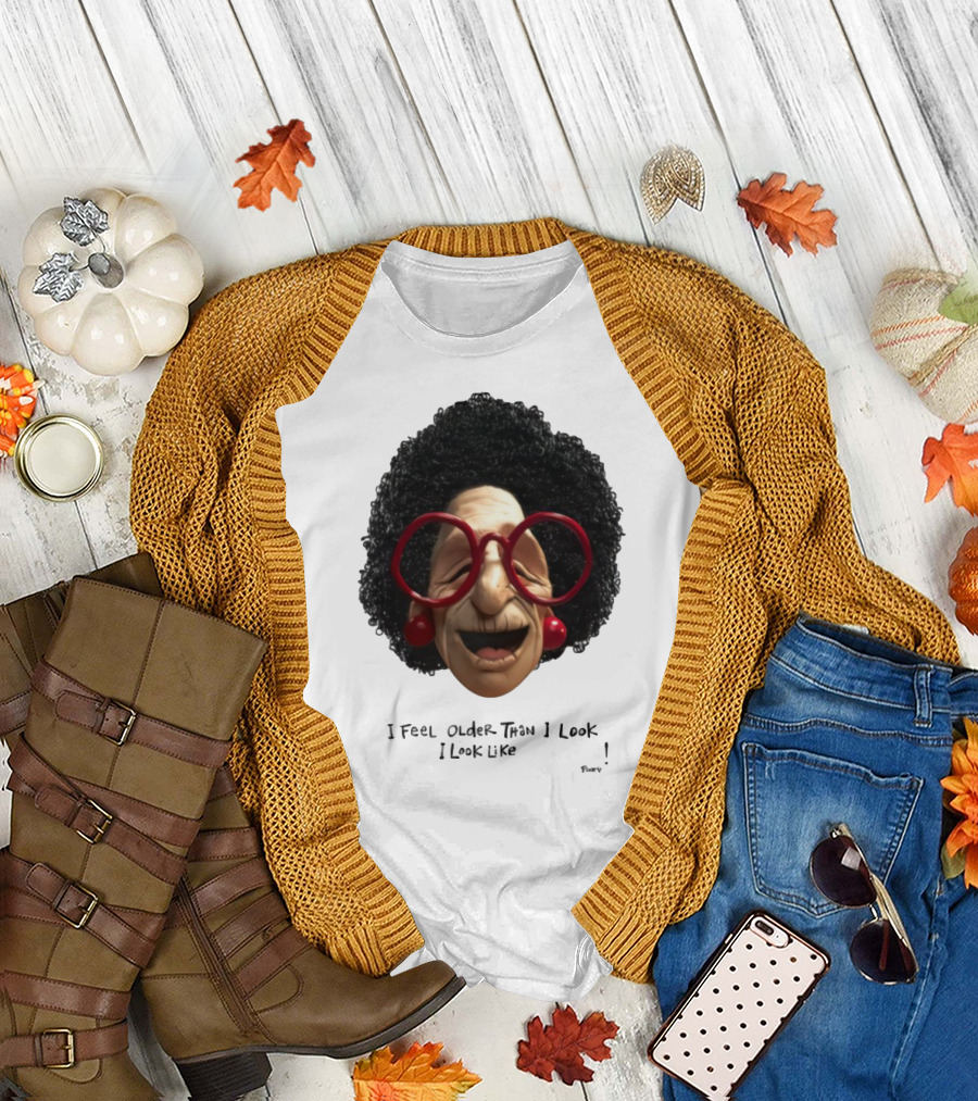 Pinky I Feel Older Than I Look and I Look Like a Testicle Funny Character with Glasses and Afro T-Shirt