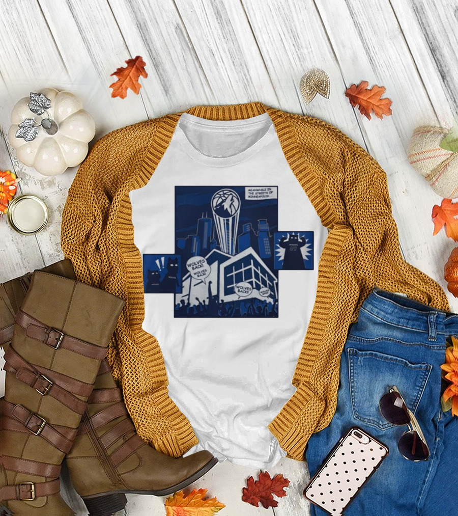 Wolves Back Meanwhile In The Streets Of Minneapolis Basketball Theme T-Shirt
