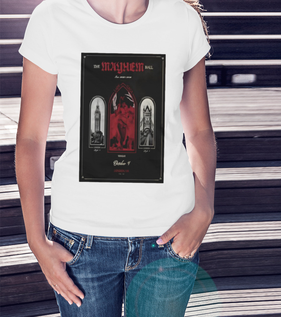 Lady Gaga The Mayhem Ball Tonight October 4 London UK The O2 2025 T-Shirt